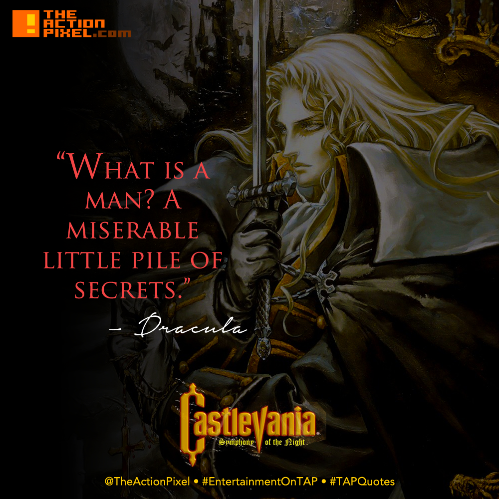 TAP, tap Quotes, quote, castlevania , dracula, what is a man? A miserable little pile of secrets