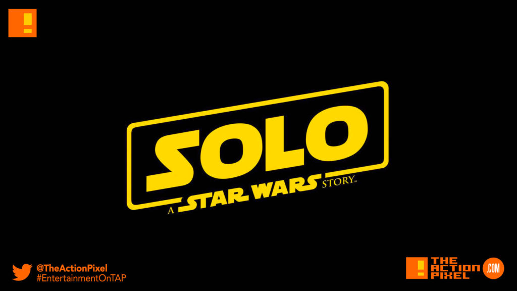 ron howard, han solo, a star wars story, alden ehrenreich, han solo, the action pixel, star wars, solo movie, han solo solo movie, a star wars story, entertainment on tap, donald glover,woody harrelson,