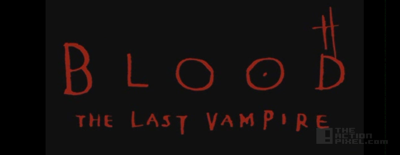 Blood: The Last Vampire @TheActionPixel